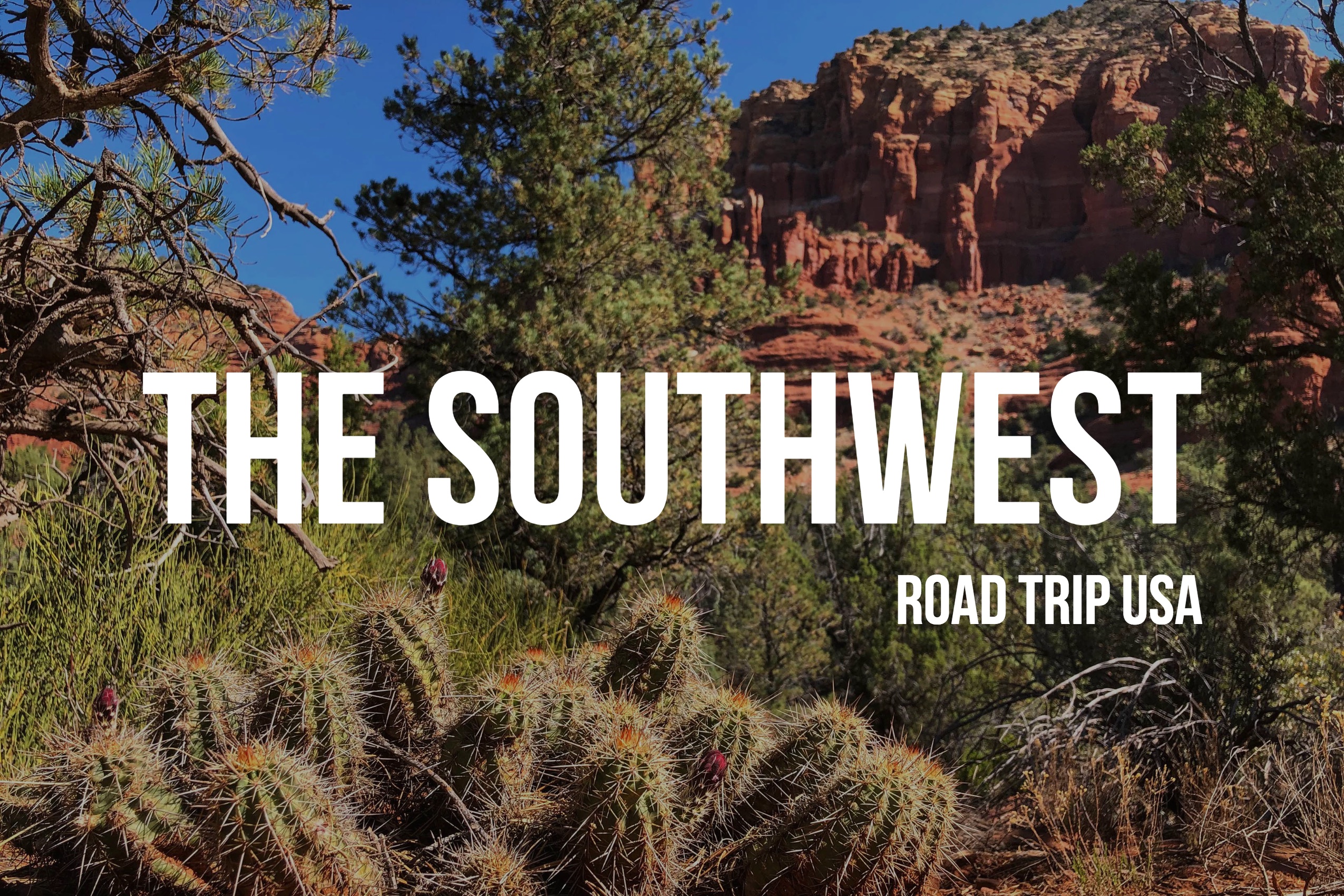 The Southwest - Road Trip USA